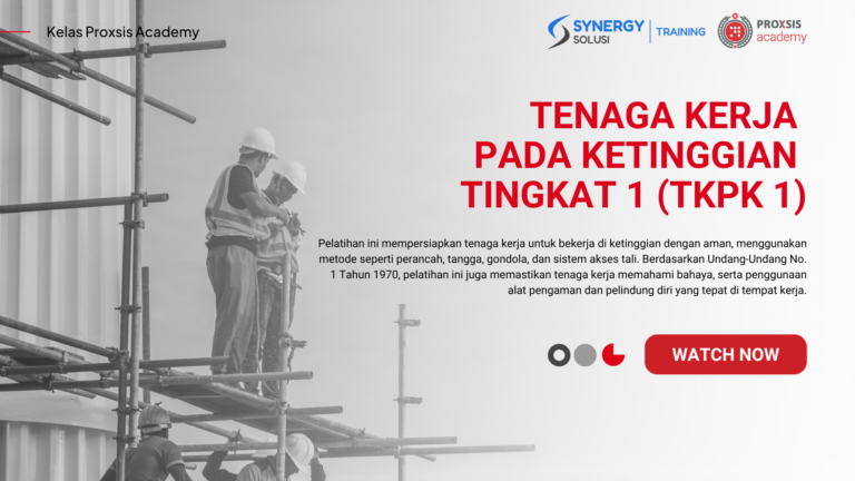 Tenaga Kerja Pada Ketinggian Tingkat 1 (TKPK 1)