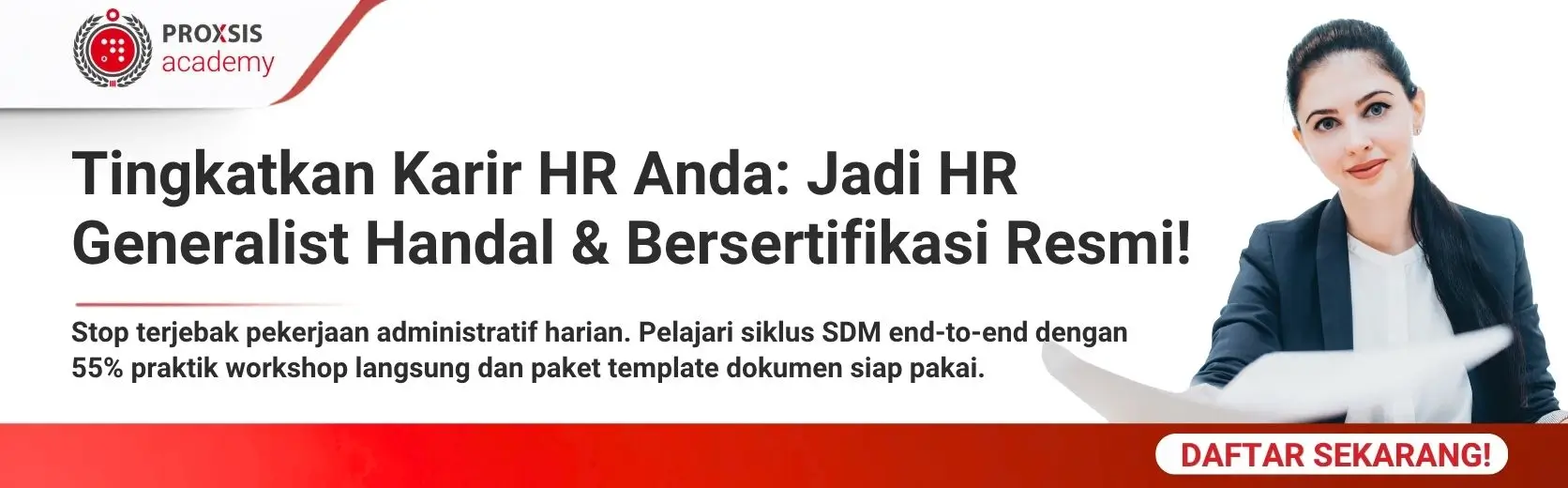 Banner pendaftaran pelatihan HR Generalist bersertifikasi resmi Proxsis Academy dengan 55 persen praktik workshop langsung dan paket template dokumen siap pakai