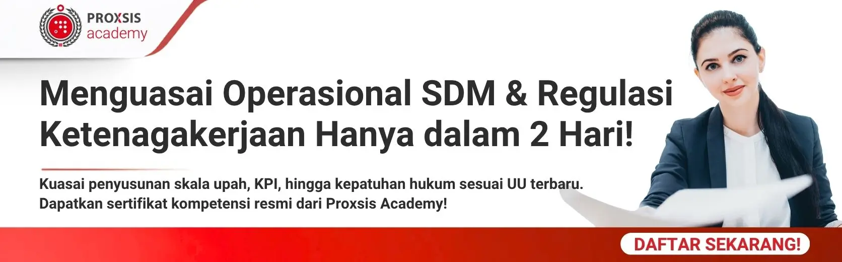 Banner informasi pelatihan operasional SDM dan kepatuhan ketenagakerjaan Proxsis Academy 2 hari: skala upah, KPI, sertifikat kompetensi resmi