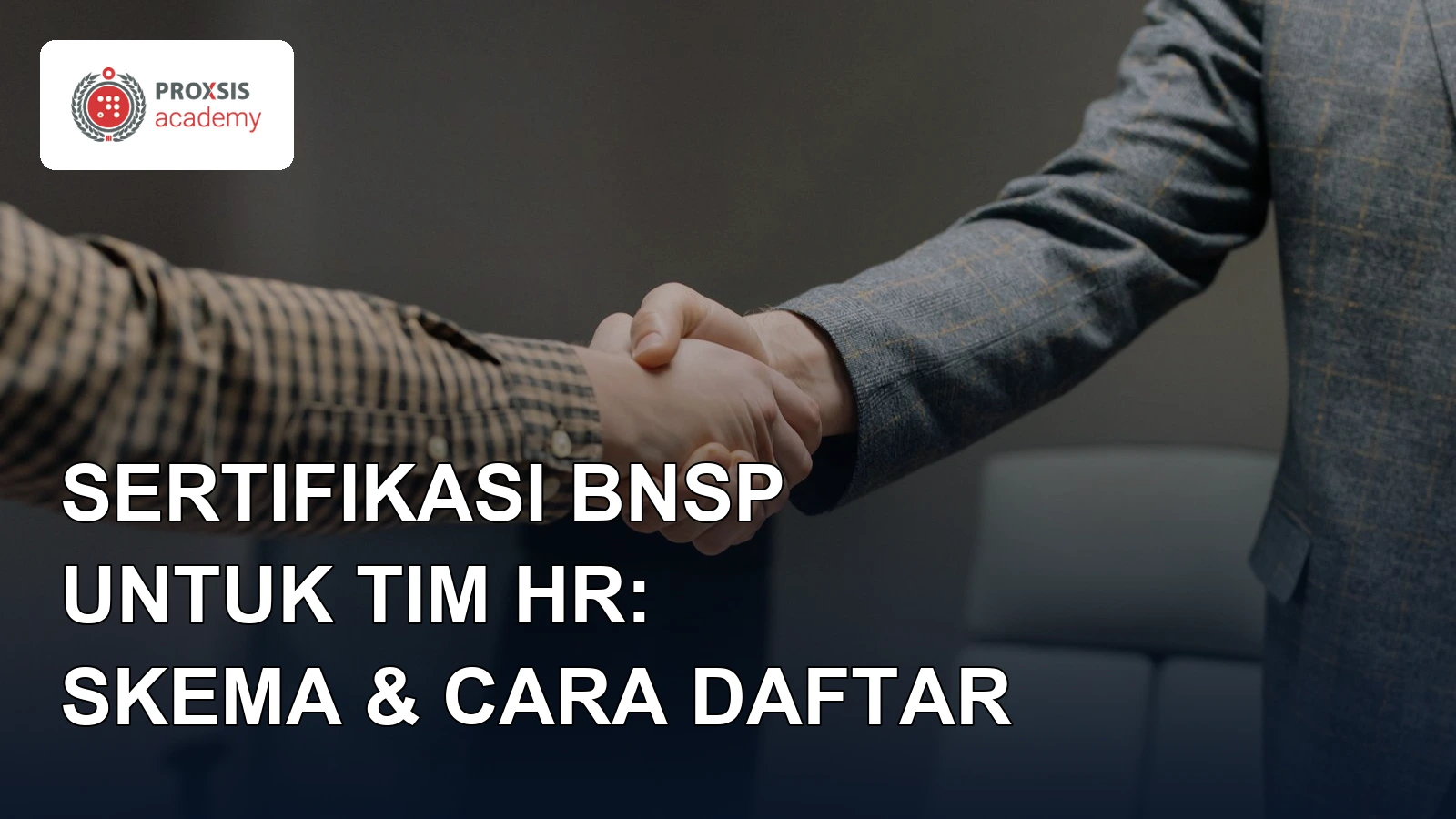 Sertifikasi BNSP untuk HR: Skema yang Tersedia, Manfaat Nyata, dan Cara Perusahaan Mendaftarkan Tim